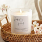 Birthday Gift Fabulous Friend Script Candle - Scented, Luxury Gift-Ready Packaging Included